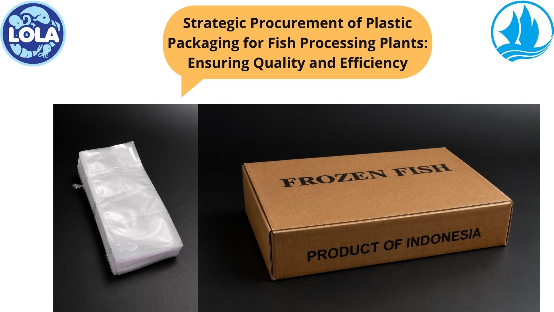 Strategic Procurement of Plastic Packaging for Fish Processing Plants: Ensuring Quality and Efficiency